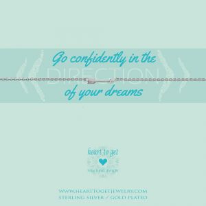 Heart to Get ''Go confidently in the Direction of your Dreams'' Armband