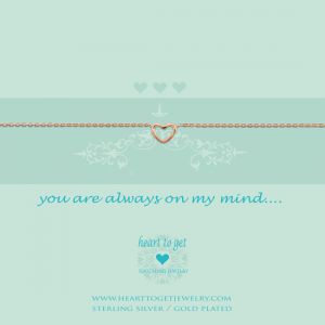 Heart to Get "You Are Always On My Mind...." Armband