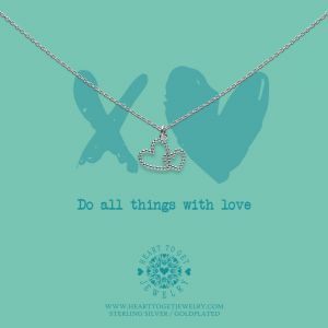 Heart to Get Do All Things with Love Collier